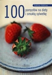 Okładka książki 100 pomysłów na diety i smukłą sylwetkę Sabine Kählau