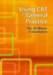 Okładka książki Using CBT in General Practice Lee David