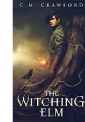 Okładka książki The Witching Elm (Memento Mori Series) (Volume 1) Christine&Nick Crawford