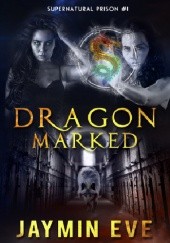 Okładka książki Dragon Marked Jaymin Eve