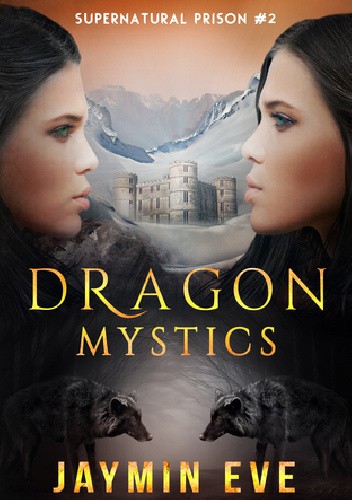 Okładka książki Dragon Mystics Jaymin Eve