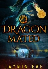 Okładka książki Dragon Mated Jaymin Eve