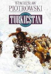 Okładka książki Turkiestan Wiaczesław Piotrowski