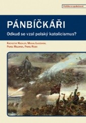 Pánbíčkáři: Odkud se vzal polský katolicismus?