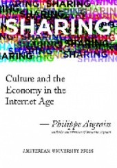 Okładka książki Dzielenie się. Kultura i gospodarka epoki internetu. Philippe Airgrain