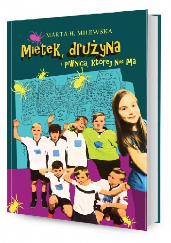 Okładka książki Mietek, drużyna i piwnica, której nie ma Marta H. Milewska