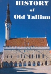 Okładka książki History of Old Tallinn Raimo Pullat