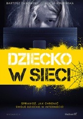 Okładka książki Dziecko w sieci. Wydanie II Bartosz Danowski, Alicja Krupińska