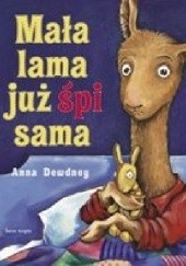Okładka książki Mała lama juź śpi sama Anna Dewdney