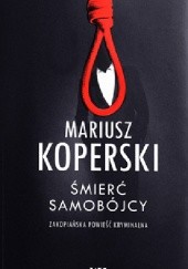 Okładka książki Śmierć samobójcy Mariusz Koperski