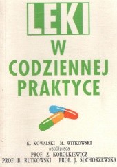 Okładka książki Leki w codziennej praktyce Krzysztof Kowalski, Marek Witkowski