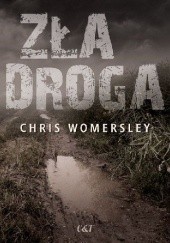 Okładka książki Zła droga Chris Womersley