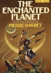 Okładka książki The Enchanted Planet Pierre Barbet