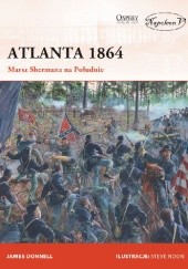 Okładka książki Atlanta 1864. Marsz Shermana na Południe James Donnell