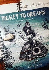 Okładka książki Ticket to Dreams Karolina Kubikowska