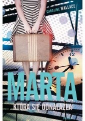 Okładka książki Marta, która się odnalazła Caroline Wallace