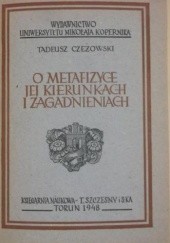 Okładka książki O metafizyce, jej kierunkach i zagadnieniach Tadeusz Czeżowski