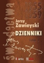 Okładka książki Dzienniki, Tom I. Wybór z lat 1955-1959 Jerzy Zawieyski