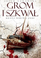 Okładka książki Grom i szkwał Jacek Łukawski