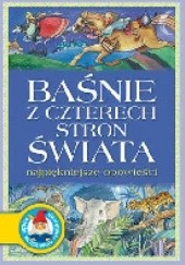 Okładka książki Baśnie z czterech stron świata Agnieszka Sobich
