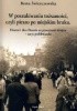 Okładka książki W poszukiwaniu tożsamości, czyli pieszo po miejskim bruku. Flâneur i idea flânerie na przestrzeni dziejów - zarys problematyki Beata Świerczewska