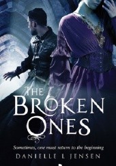 Okładka książki The Broken Ones Danielle L. Jensen