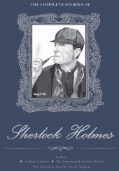 Okładka książki The Complete Stories of Sherlock Holmes Arthur Conan Doyle