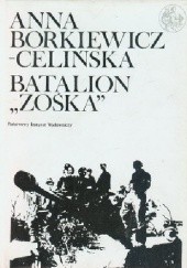 Okładka książki Batalion "Zośka" Anna Borkiewicz-Celińska