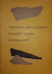 Okładka książki Książka moich wspomnień Jarosław Iwaszkiewicz