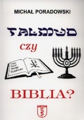 Okładka książki Talmud czy Biblia? Michał Poradowski