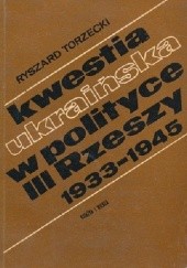 Kwestia ukraińska w polityce III Rzeszy (1933-1945)