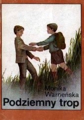 Okładka książki Podziemny trop Monika Warneńska