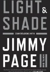 Okładka książki Light & Shade: Conversations with Jimmy Page