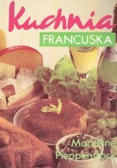 Okładka książki Kuchnia francuska Marianne Pieppenstock
