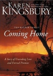 Okładka książki Coming home Karen Kingsbury