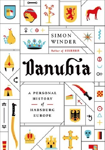 Okładka książki Danubia: A Personal History of Habsburg Europe Simon Winder