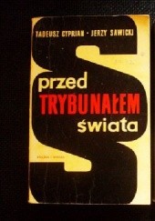 Okładka książki Przed Trybunałem Świata tom I-II Tadeusz Cyprian, Jerzy Sawicki