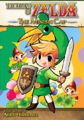 Okładka książki The Legend of Zelda: The Minish Cap Akira Himekawa