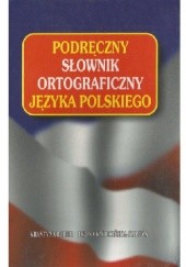 Okładka książki Podręczny słownik ortograficzny języka polskiego Krystyna Bober, Iwona Kwiecińska-Kałuża