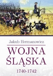 Okładka książki Wojna śląska 1740-1742