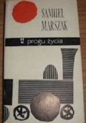 Okładka książki U progu życia Samuel Marszak