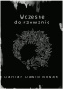 Okładka książki Wczesne dojrzewanie Damian Dawid Nowak