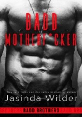 Okładka książki Badd Motherf*cker Jasinda Wilder