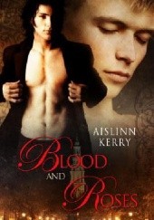 Okładka książki Blood and Roses Aislinn Kerry