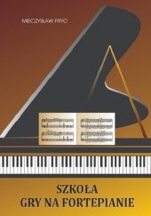 Okładka książki Szkoła gry na fortepianie
