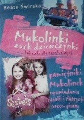 Okładka książki Mukolinki zuch dziewczynki. Pamiętniki Mukolinek Beata Świerska