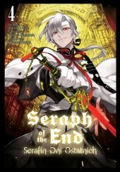 Okładka książki Seraph of the End - Serafin Dni Ostatnich #4 Takaya Kagami, Yamato Yamamoto