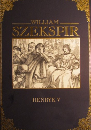 Okładka książki Henryk V William Shakespeare