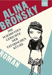 Okładka książki Die schärfsten Gerichte der tatarischen Küche Alina Bronsky
