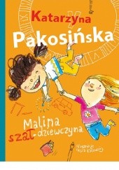 Okładka książki Malina szał-dziewczyna Katarzyna Pakosińska